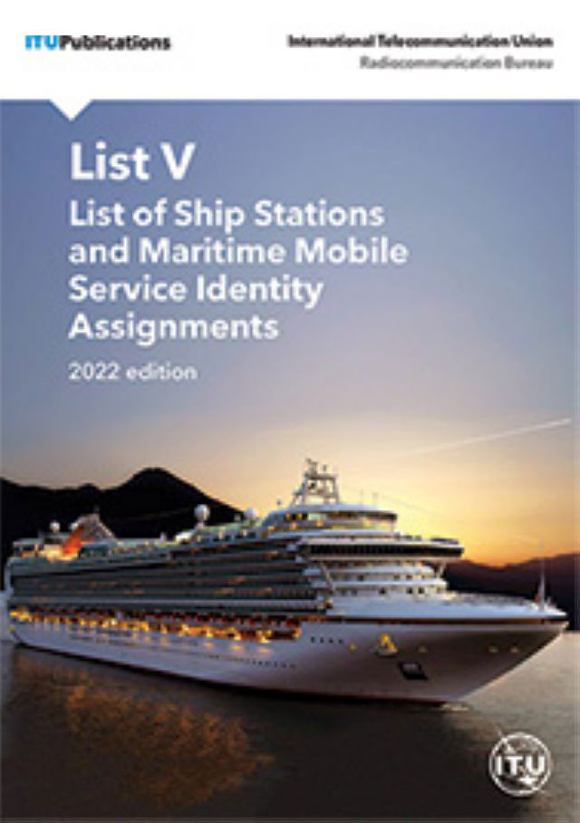 List of Ship Stations and Maritime Mobile Service Identity Assignments (ITU, List V) Edition of 2022